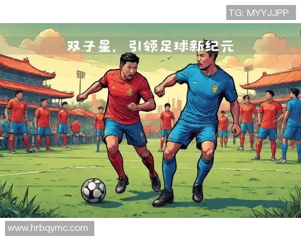 中国足球十大潜力新星崛起 他们有望引领未来足坛变革 中国足球十大潜力新星崛起 他们有望引领未来足坛变革